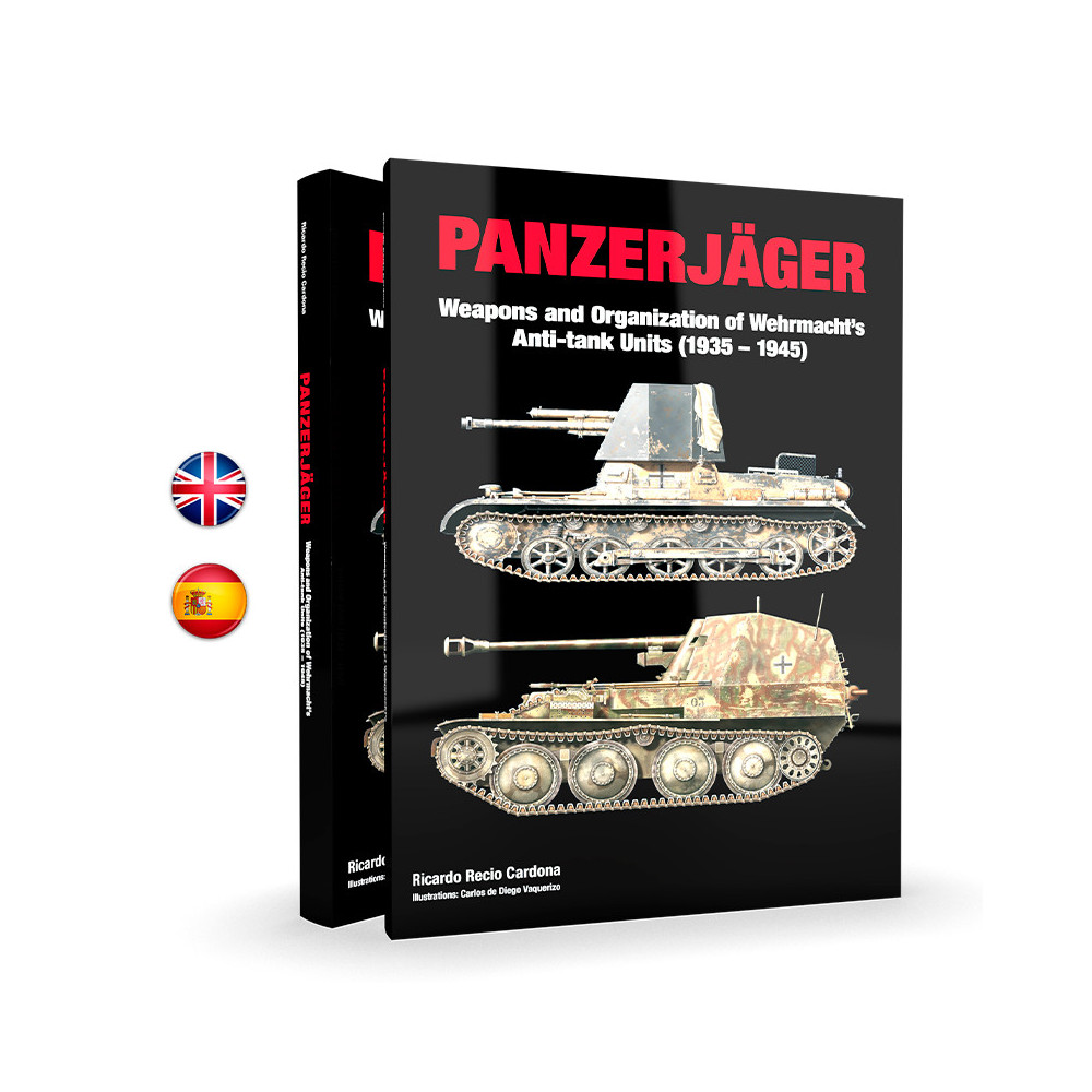 PANZERJÄGER Armamento y Organizaciçon de las unidades de la Wehrmacht (1935-1945)