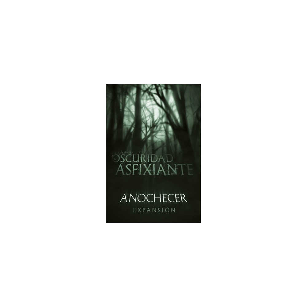Anochecer - La Oscuridad Asfixiante