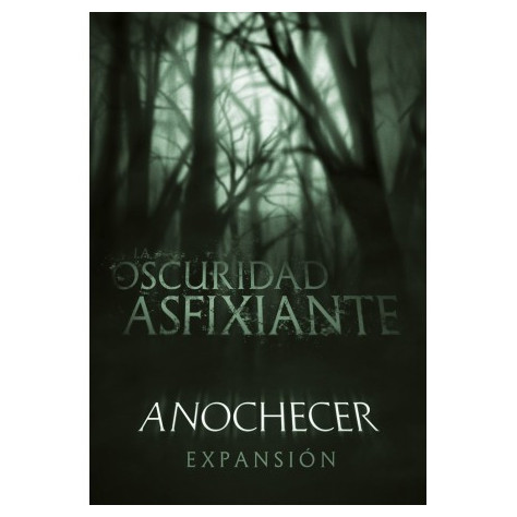 Anochecer - La Oscuridad Asfixiante